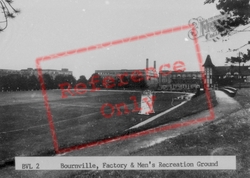 Factory And Men's Recreation Ground c.1950, Bournville