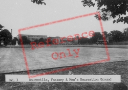 Factory And Men's Recreation Ground c.1950, Bournville