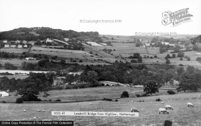 Photo of Hathersage, View Of Leadmill Bridge c.1960