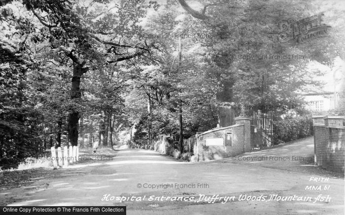 Photo of Mountain Ash, Hospital Entrance, Duffryn Woods c.1960