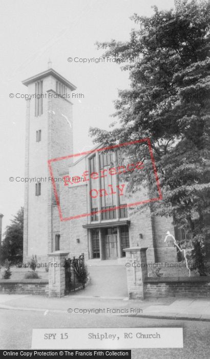 Photo of Shipley, The Roman Catholic Church c.1965