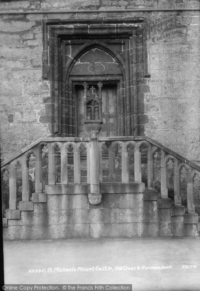 Photo of St Michael's Mount, Castle, Old Cross And Norman Door 1908